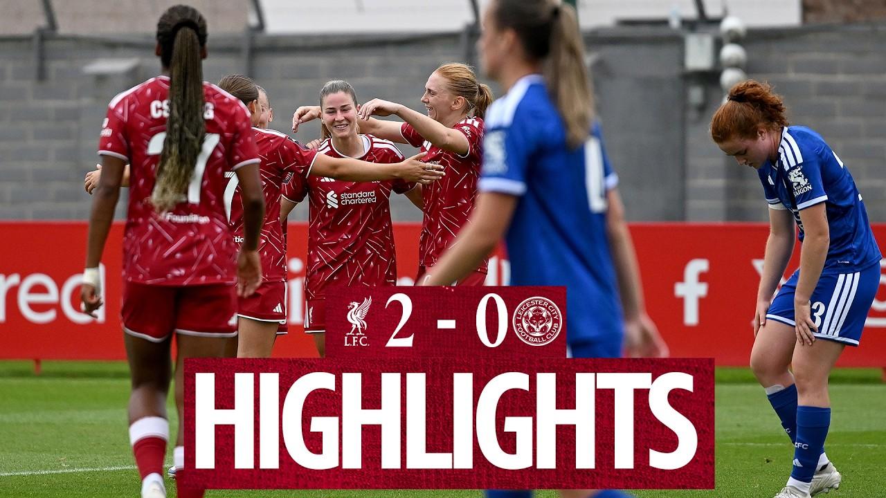 Highlights: Liverpool FC Women 2-0 Leicester City | Höbinger scores on return