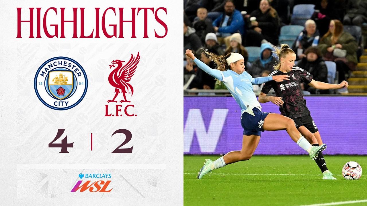 Highlights: Man City 4-2 Liverpool FC Women | Late goals send Reds to WSL defeat