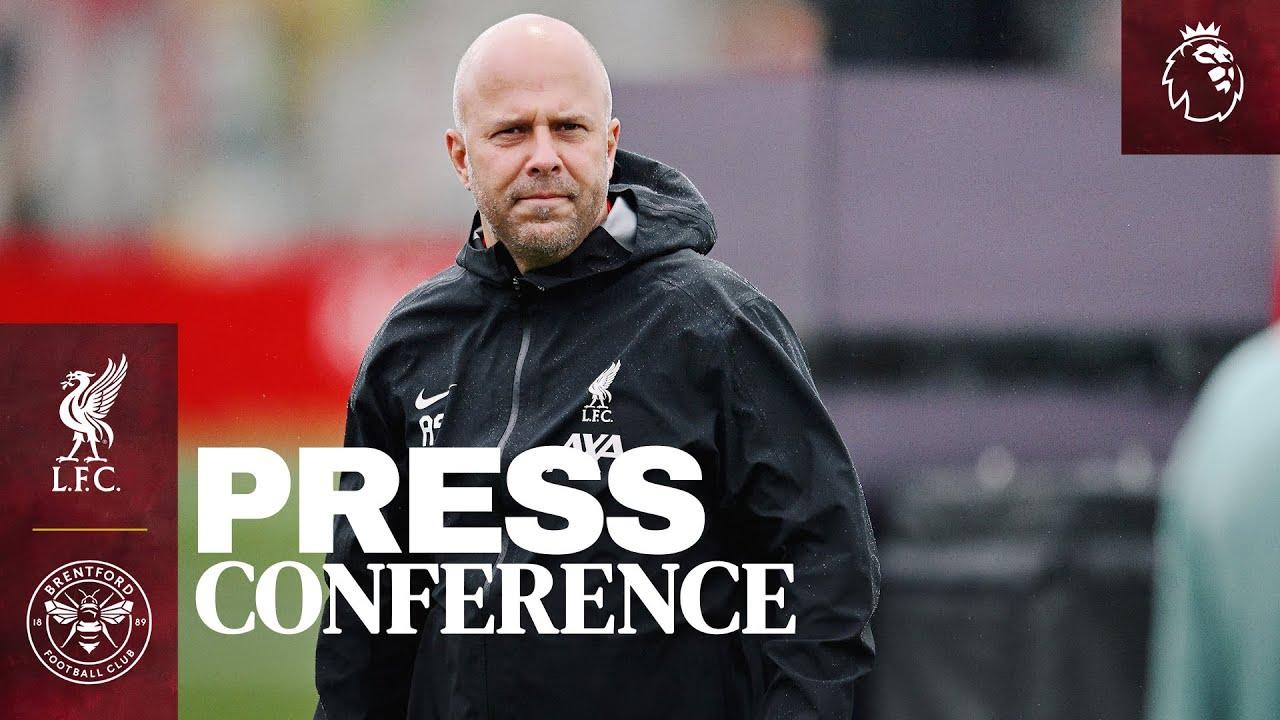 Press Conference: Liverpool vs Brentford | Premier League | Arne Slot