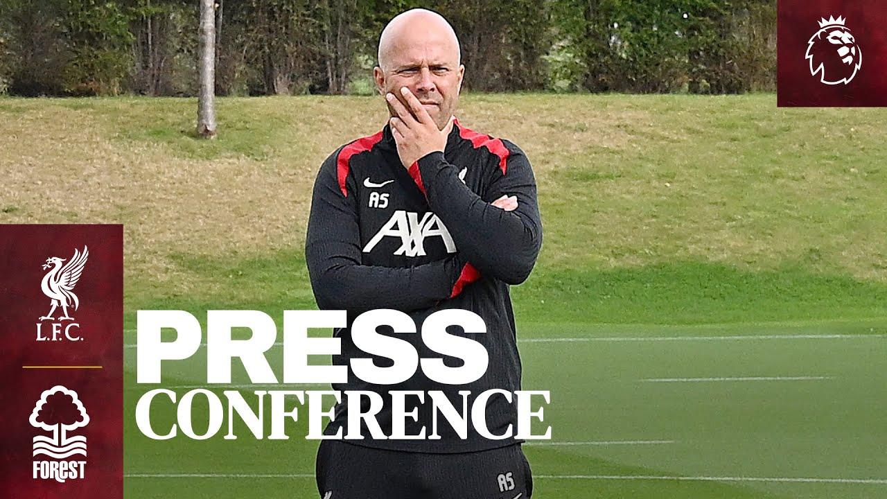 Press Conference: Liverpool vs Nottingham Forest | Premier League | Arne Slot