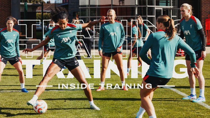 Inside Training: Final preparations ahead of Women's trip to West Ham