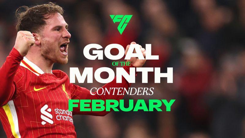 February's Goal of the Month contenders