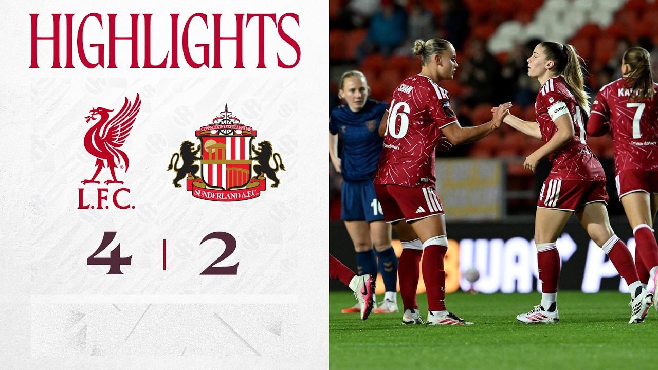 Highlights: Liverpool FC Women 4-2 Sunderland | Höbinger scores two in cup win!