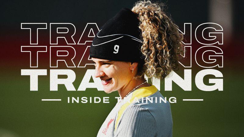Inside Training: LFC Women prepare for Anfield fixture