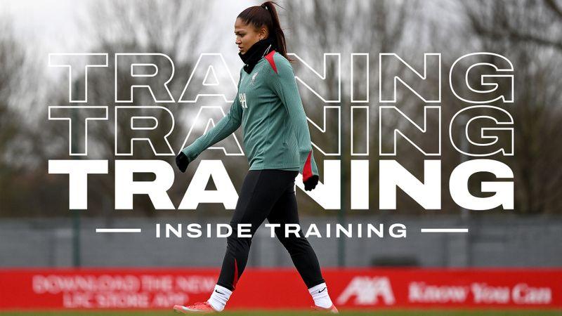 Inside Training: Behind the scenes look at LFC Women's FA Cup preparations
