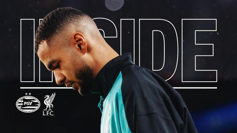 Inside: PSV Eindhoven 3-2 LFC